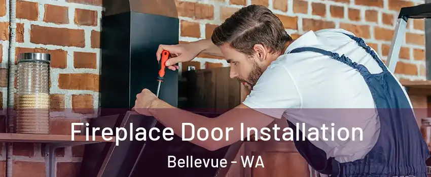  Fireplace Door Installation Bellevue - WA