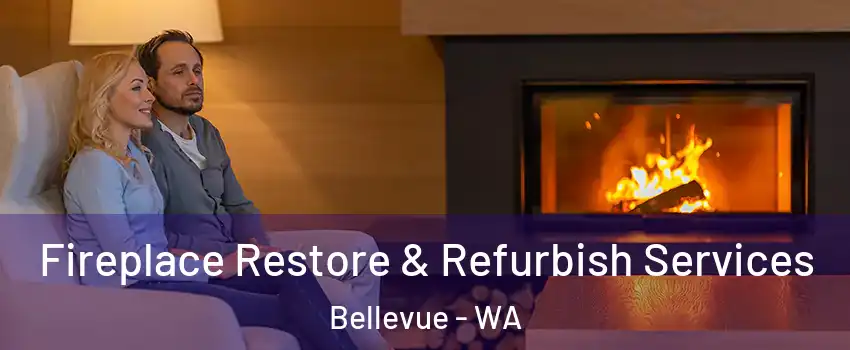  Fireplace Restore & Refurbish Services Bellevue - WA