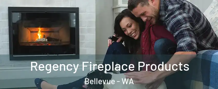  Regency Fireplace Products Bellevue - WA