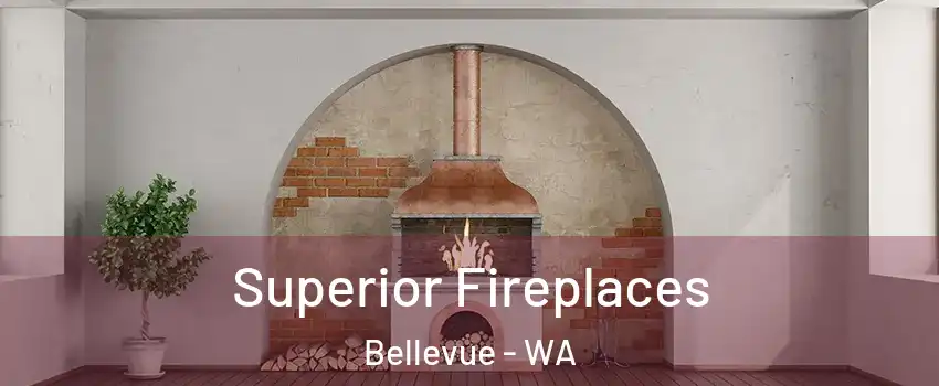  Superior Fireplaces Bellevue - WA